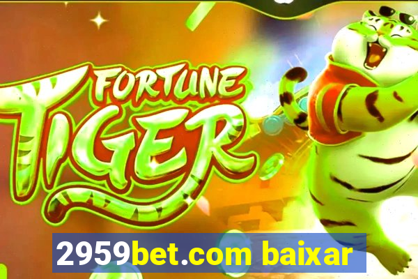 2959bet.com baixar